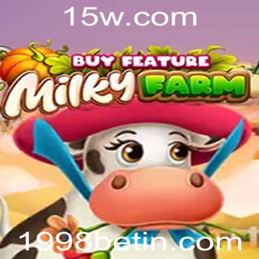 Explorando MilkyFarmBuyFeature: Um Jogo Cativante do Mundo 1998bet